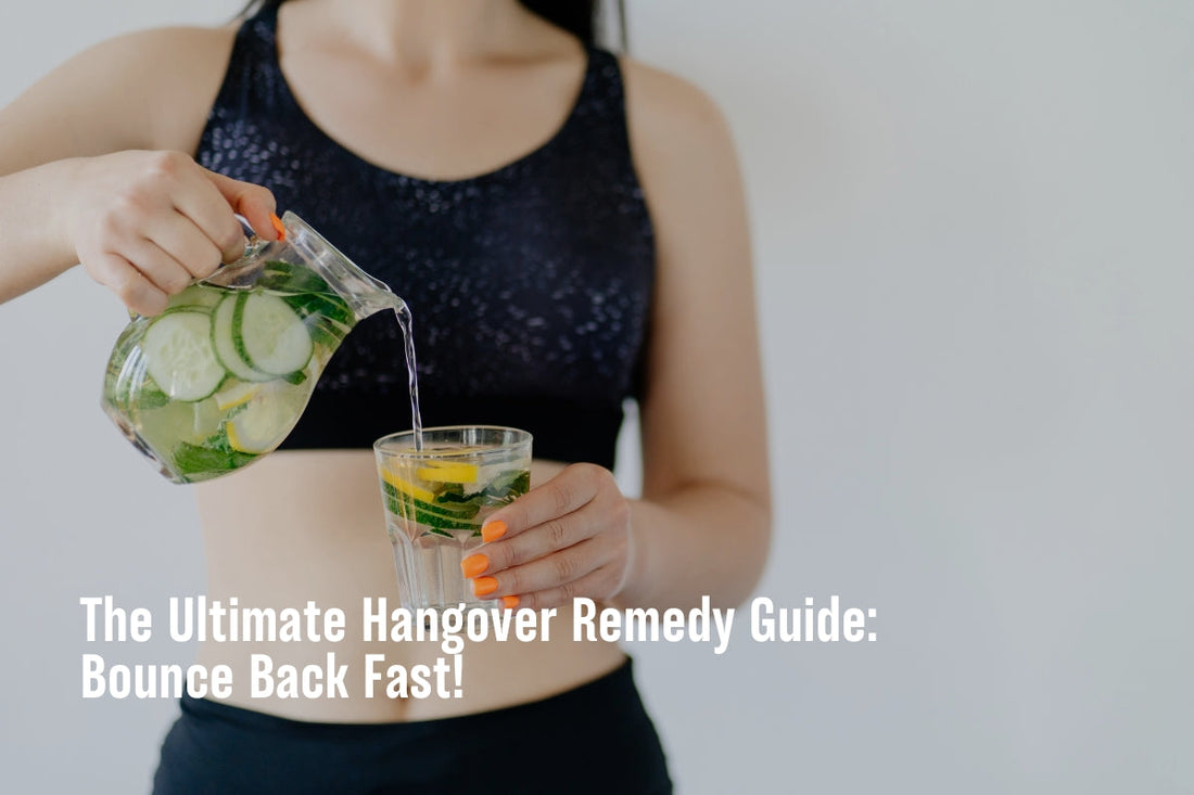 The Ultimate Hangover Remedy Guide: Bounce Back Fast!
